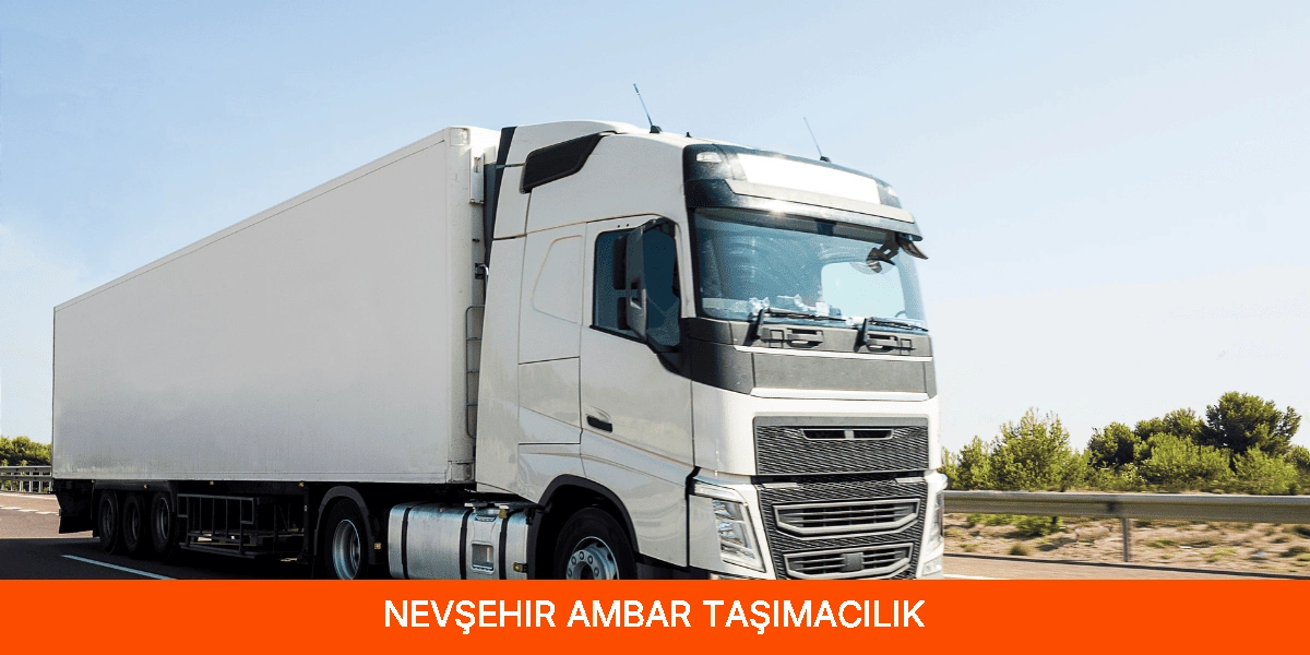 Nevşehir Ambar Taşımacılık