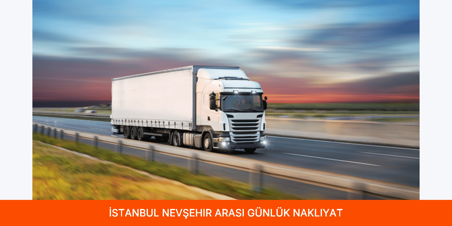 İstanbul Nevşehir Arası Günlük Nakliyat